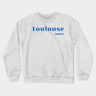 Toulouse France Crewneck Sweatshirt